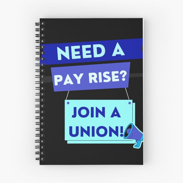 Item preview, Need a pay rise? JOIN A UNION! designed and sold by Tony Cisse.