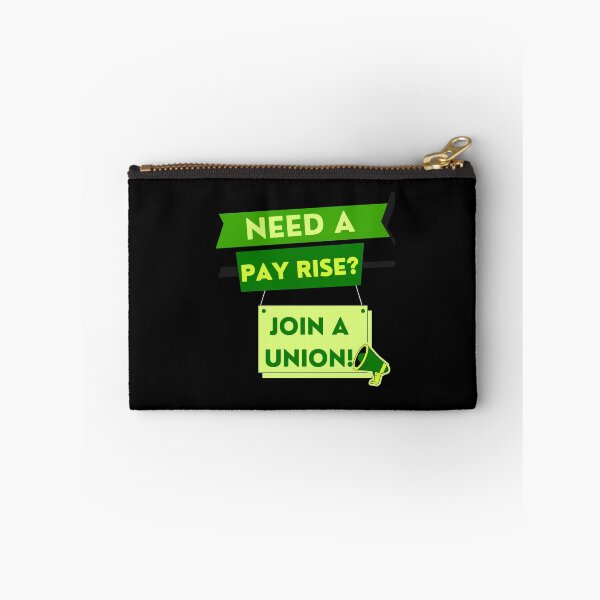 Item preview, Need a pay rise? JOIN A UNION! designed and sold by Tony Cisse.