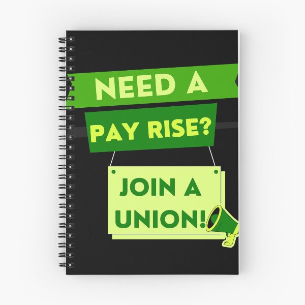 Item preview, Need a pay rise? JOIN A UNION! designed and sold by Tony Cisse.