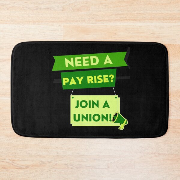 Item preview, Need a pay rise? JOIN A UNION! designed and sold by Tony Cisse.