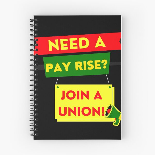 Item preview, Need a pay rise? JOIN A UNION! designed and sold by Tony Cisse.