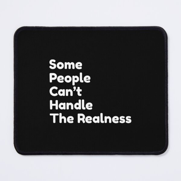 Item preview, Some People Can't Handle The Realness designed and sold by bouymakesart.