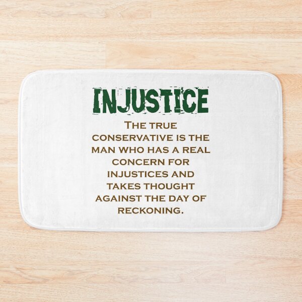 Item preview, The True Conservative Is The Man - Injustice Quote designed and sold by CrankyOldDude.