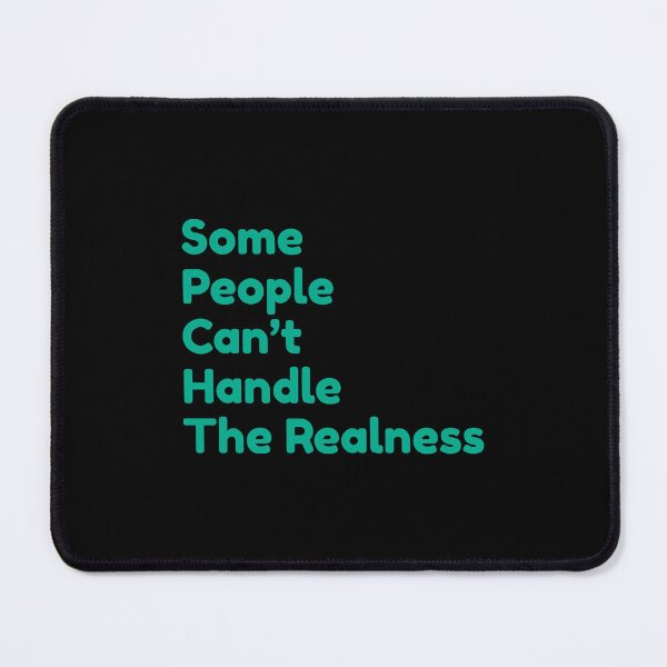 Item preview, Some People Can't Handle The Realness designed and sold by bouymakesart.