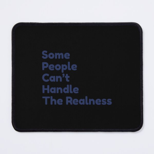 Item preview, Some People Can't Handle The Realness designed and sold by bouymakesart.
