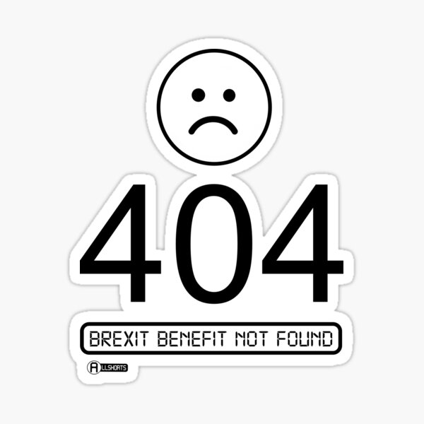 404 Brexit Benefit Not Found Hand-drawn By Marcus  Sticker