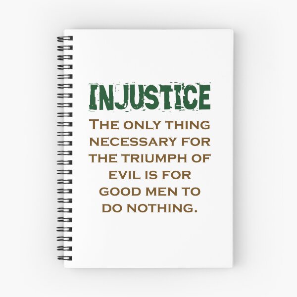 Item preview, The Only Thing Necessary For The Triumph - Injustice Quote designed and sold by CrankyOldDude.