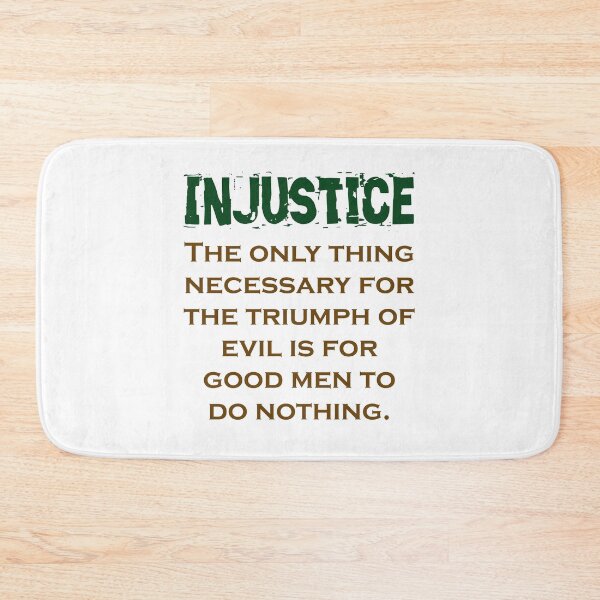 Item preview, The Only Thing Necessary For The Triumph - Injustice Quote designed and sold by CrankyOldDude.