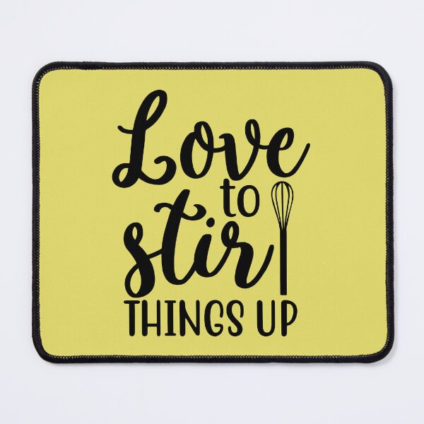 Item preview, I love to stir things up, I love to stir things up designed and sold by angelescar.