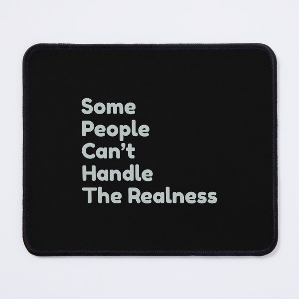 Item preview, Some People Can't Handle The Realness designed and sold by bouymakesart.