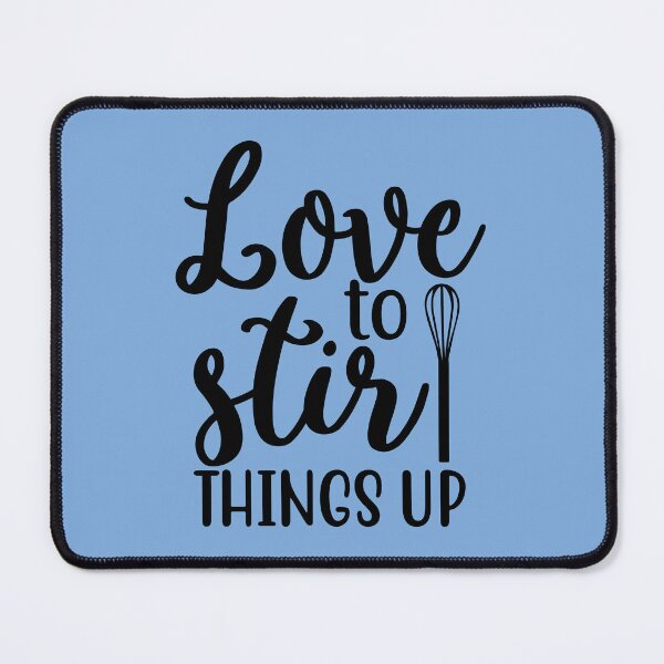 Item preview, I love to stir things up, I love to stir things up designed and sold by angelescar.