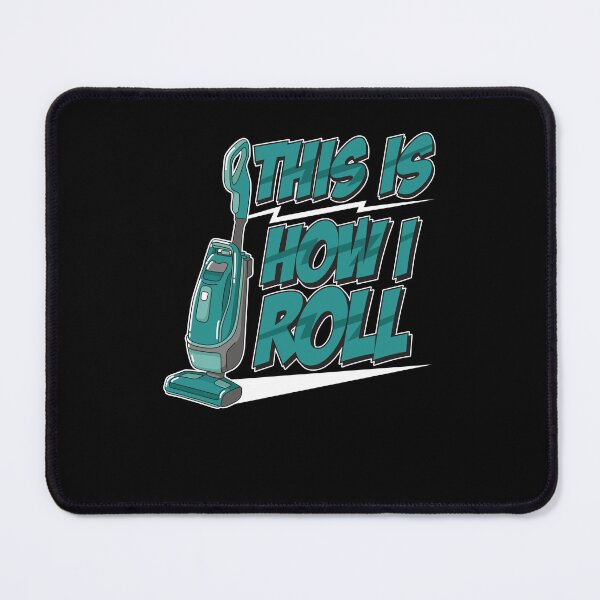 Item preview, Housekeeper How I Roll Vacuum Cleaner House Cleaner designed and sold by StrongShirts.