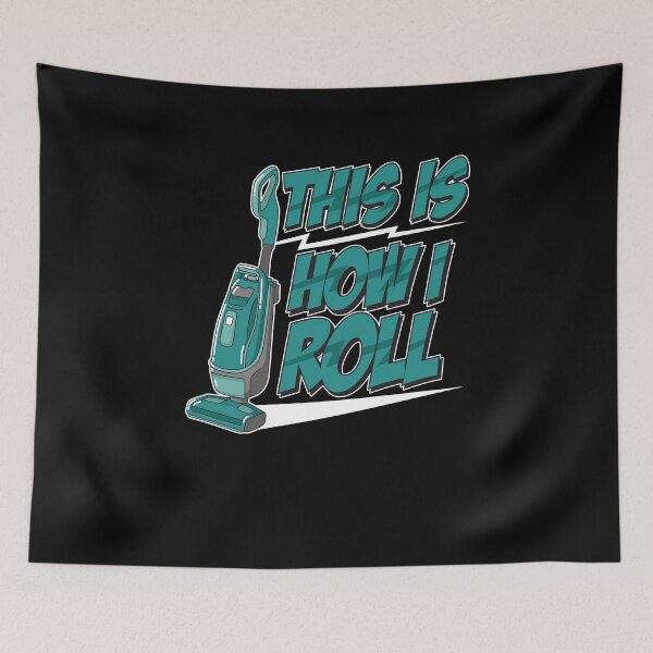 Item preview, Housekeeper How I Roll Vacuum Cleaner House Cleaner designed and sold by StrongShirts.