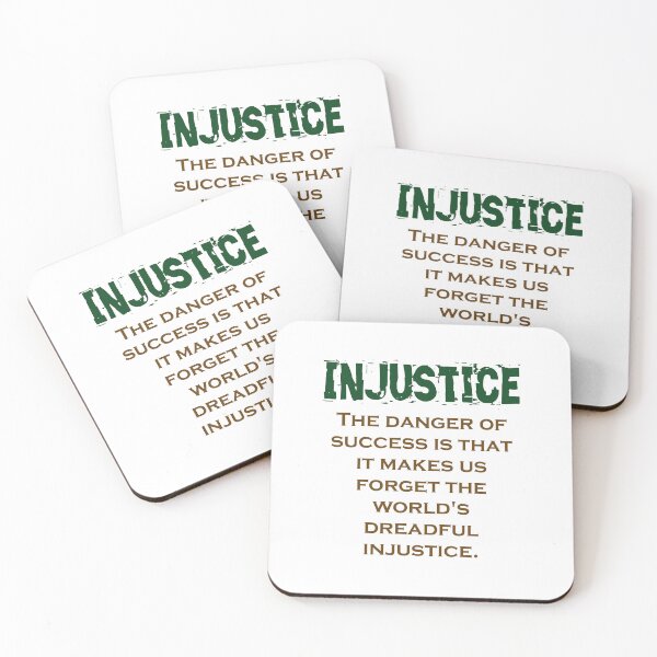 Item preview, The Danger Of Success - Injustice Quote designed and sold by CrankyOldDude.