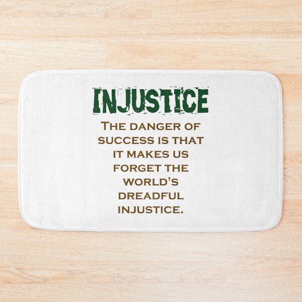Item preview, The Danger Of Success - Injustice Quote designed and sold by CrankyOldDude.