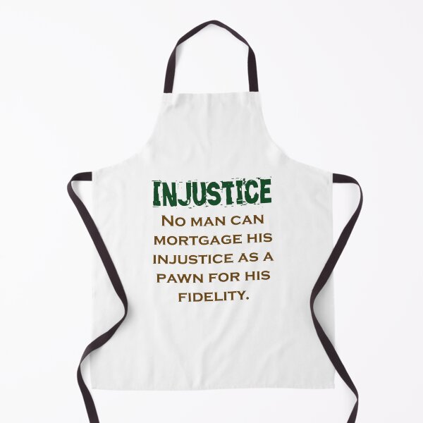 Item preview, No Man Can Mortgage His Injustce - Injustice Quote designed and sold by CrankyOldDude.