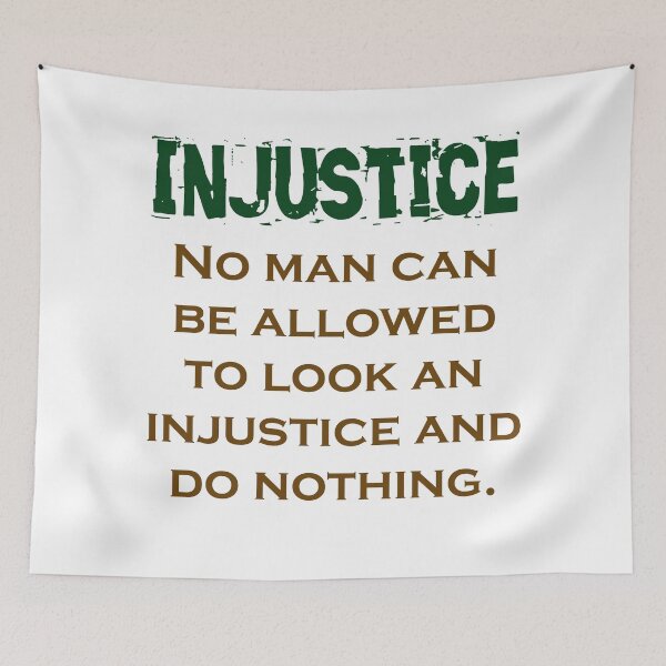 Item preview, No Man Can Be Allowed To Look - Injustice Quote designed and sold by CrankyOldDude.