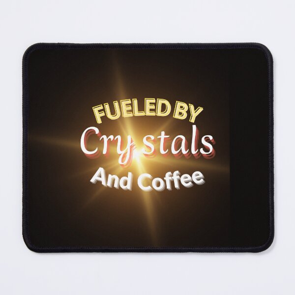 Item preview, Fueled By Crystals And Coffee designed and sold by onecreativity.
