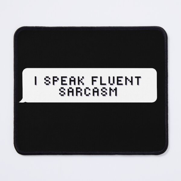 Item preview, i speak fluent sarcasm designed and sold by motivationhood.