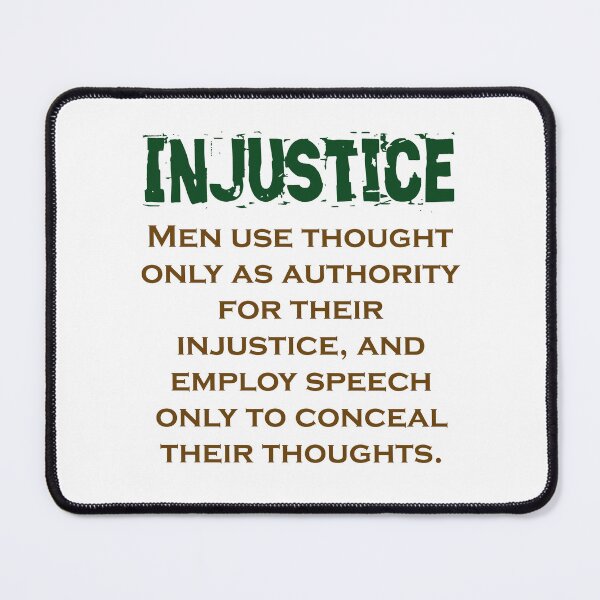 Item preview, Men Use Thought Only As Authority - Injustice Quote designed and sold by CrankyOldDude.