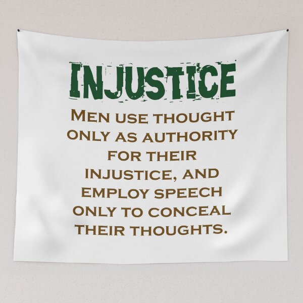 Item preview, Men Use Thought Only As Authority - Injustice Quote designed and sold by CrankyOldDude.