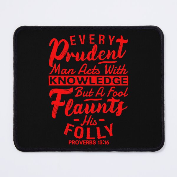 Item preview, Proverbs 13:16 Every Prudent Man Acts With Knowledge designed and sold by plushism.