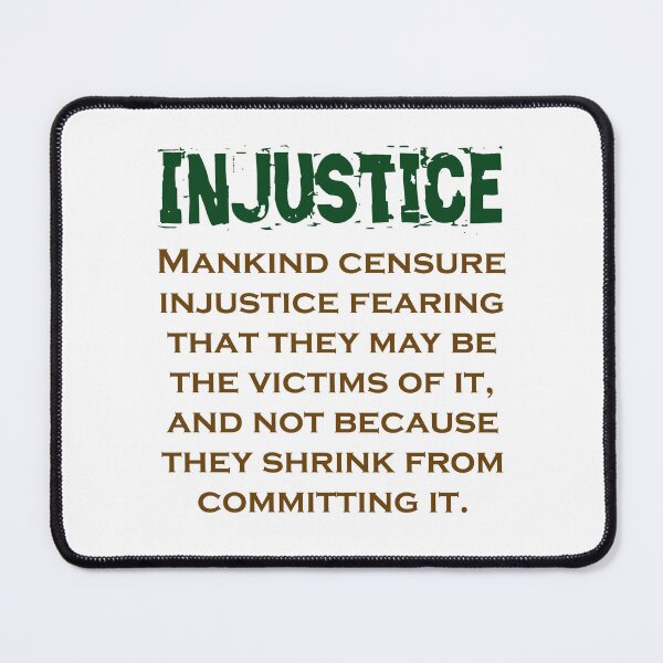 Item preview, Mankind Censure Injustice Fearing - Injustice Quote designed and sold by CrankyOldDude.