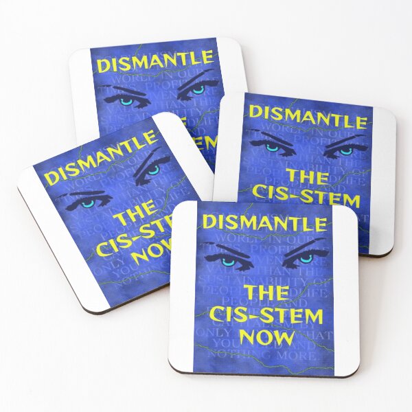 Item preview, Feminist Humanist Quote - Dismantle the Cis-stem designed and sold by LethalPixieDust.