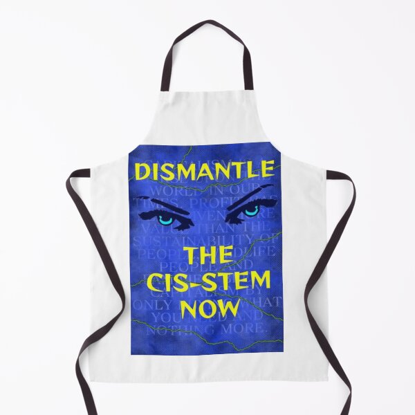 Item preview, Feminist Humanist Quote - Dismantle the Cis-stem designed and sold by LethalPixieDust.