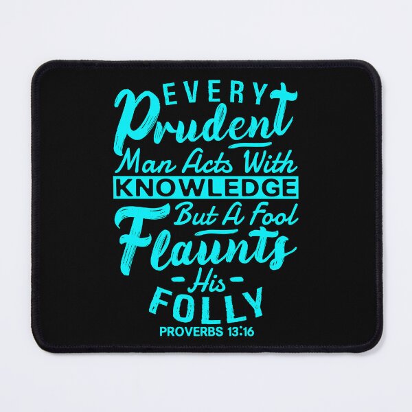 Item preview, Proverbs 13:16 Every Prudent Man Acts With Knowledge designed and sold by plushism.