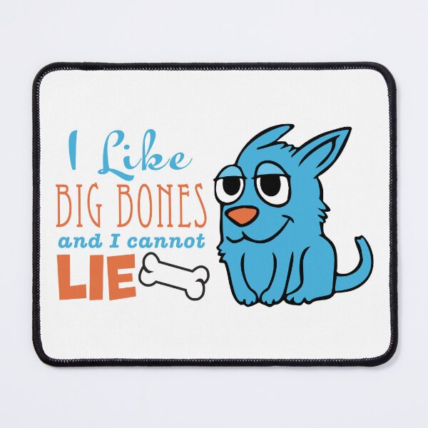 Item preview, I like big bones and I cannot lie designed and sold by 451Design.