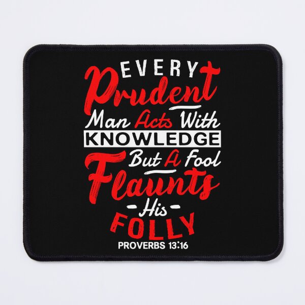 Item preview, Proverbs 13:16 Every Prudent Man Acts With Knowledge designed and sold by plushism.
