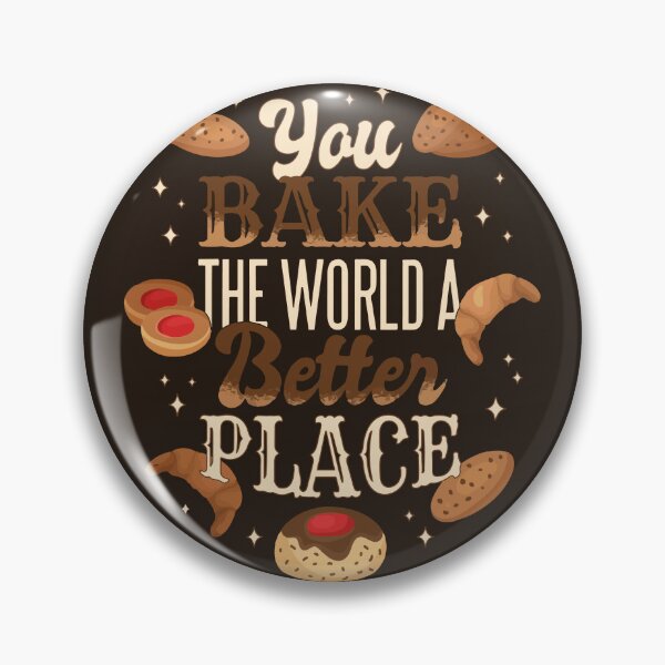 Item preview, You bake the world a better place designed and sold by ksn-anahaa.