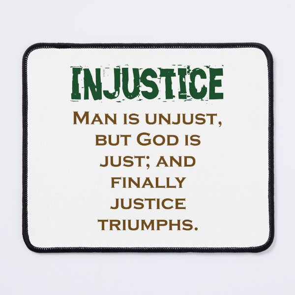 Item preview, Man Is Unjust But God Is Just - Injustice Quote designed and sold by CrankyOldDude.