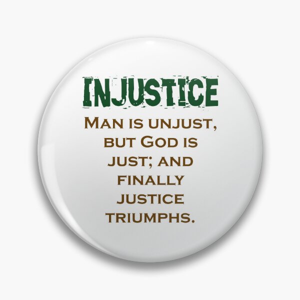 Item preview, Man Is Unjust But God Is Just - Injustice Quote designed and sold by CrankyOldDude.