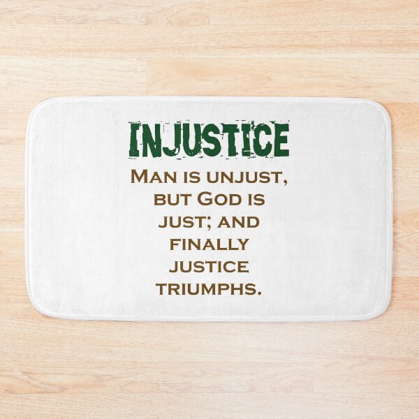 Item preview, Man Is Unjust But God Is Just - Injustice Quote designed and sold by CrankyOldDude.