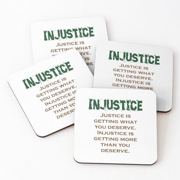 Item preview, Justice Is Getting What You Deserve - Injustice Quote designed and sold by CrankyOldDude.