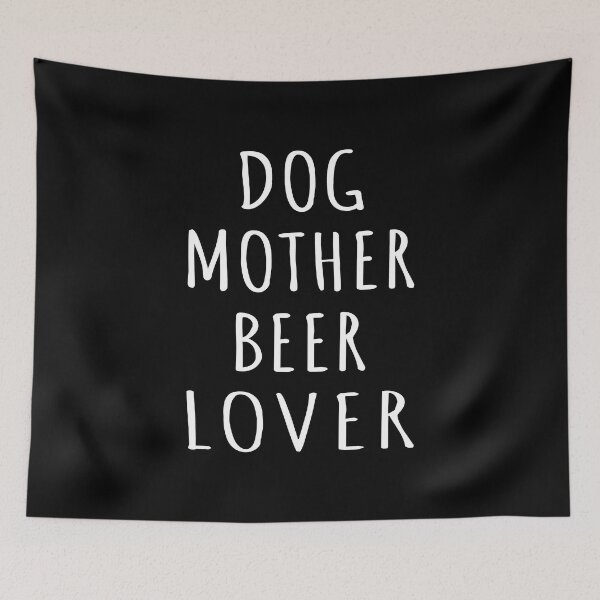Item preview, Dog Mother Beer Lover I designed and sold by Lemon Pepper.