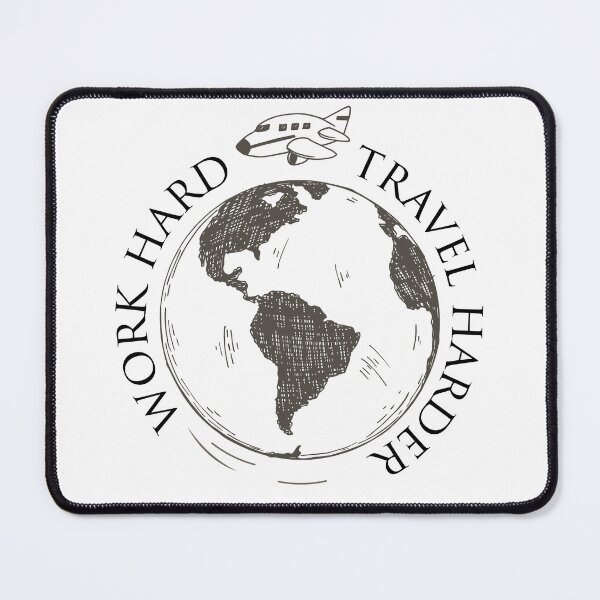 Item preview, Work Hard Travel Harder designed and sold by Djalane.