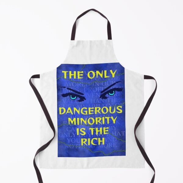 Item preview, Feminist Humanist Quote - The Only Dangerous Minority Is The Rich designed and sold by LethalPixieDust.