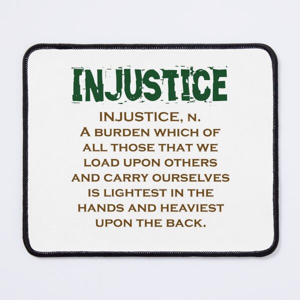 Item preview, Injustice Noun - Injustice Quote designed and sold by CrankyOldDude.