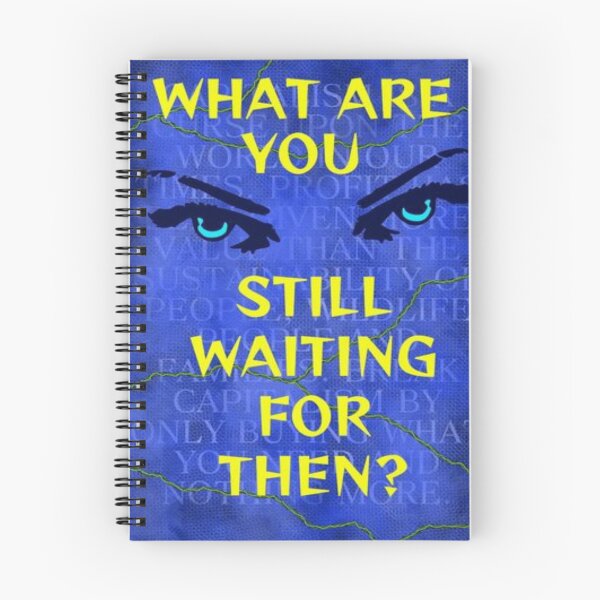 Item preview, Feminist Humanist Quote -What Are You Waiting For Then? designed and sold by LethalPixieDust.