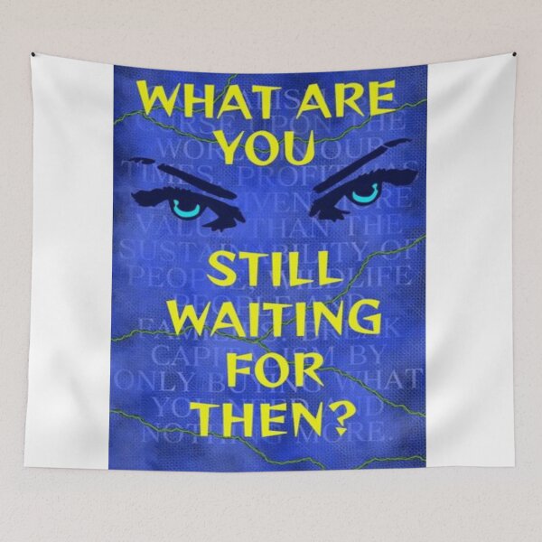 Item preview, Feminist Humanist Quote -What Are You Waiting For Then? designed and sold by LethalPixieDust.