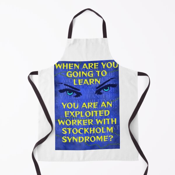 Item preview, Feminist Humanist Quote - When Are YOu Going To Learn You Are An Exploited Worker With Stockholm Syndrome designed and sold by LethalPixieDust.