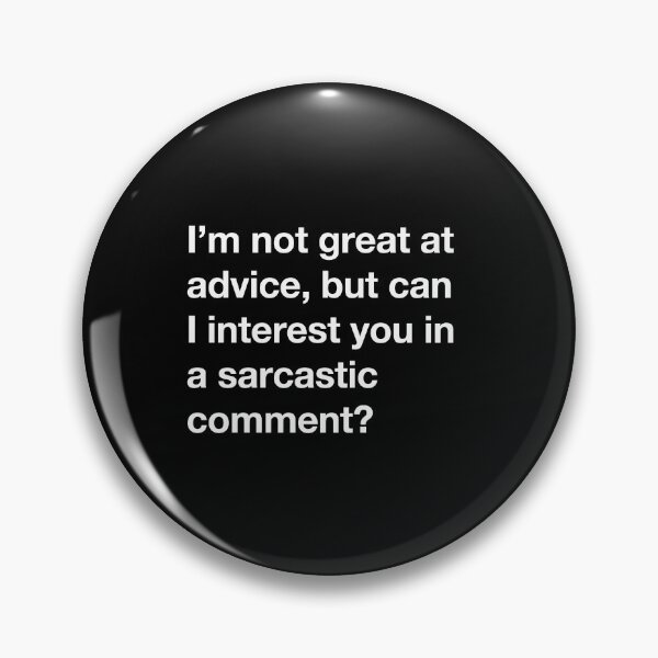 Item preview, I'm not great at advice but I can offer sarcasm designed and sold by RollzArt.