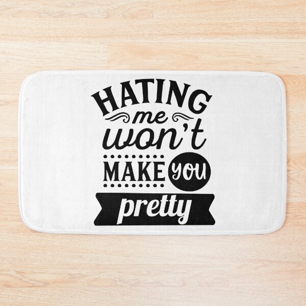 Item preview, hating me wont make you pretty designed and sold by ksn-anahaa.