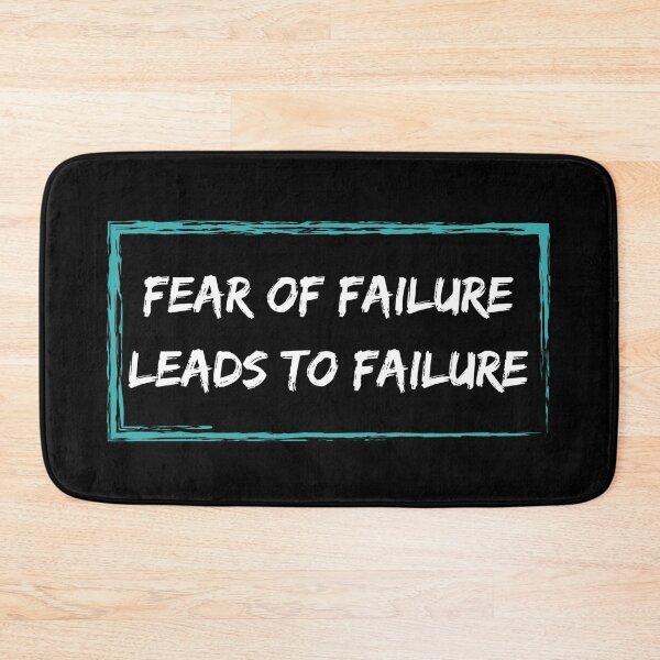 Item preview, Fear Of Failure Leads To Failure. Atychiphobia Quote designed and sold by Rebel-Design.
