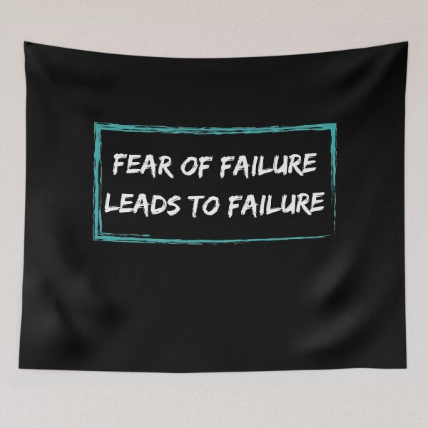 Item preview, Fear Of Failure Leads To Failure. Atychiphobia Quote designed and sold by Rebel-Design.