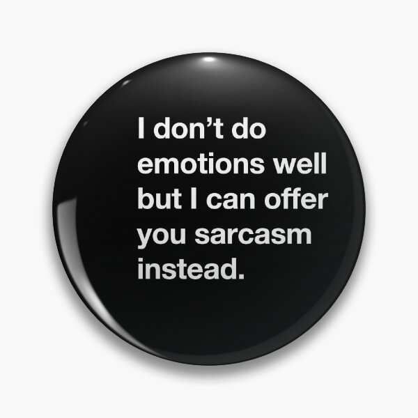 Item preview, I don't do emotions, I do sarcasm. designed and sold by RollzArt.