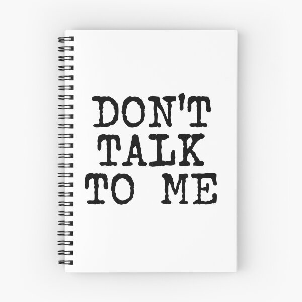 Item preview, Don't Talk To Me (black text) designed and sold by MainsleyDesign.